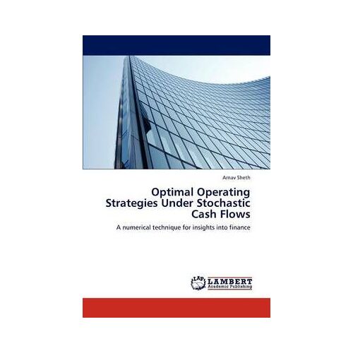 Optimal Operating Strategies Under Stochastic Cash Flows