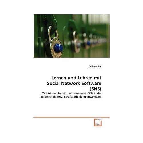 Lernen Und Lehren Mit Social Network Software (Sns)