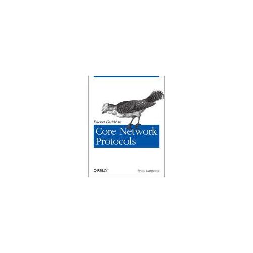 Packet Guide To Core Network Protocols