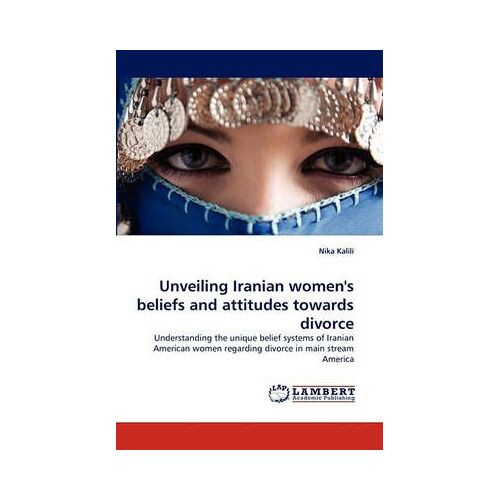 Unveiling Iranian Women''s Beliefs And Attitudes Towards Divorce