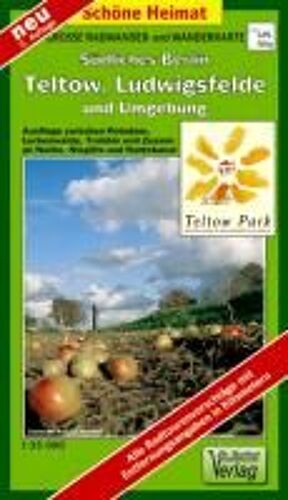 Südliches Berlin - Teltow, Ludwigsfelde Und Umgebung 1 : 35 000. Radwander- Und Wanderkarte