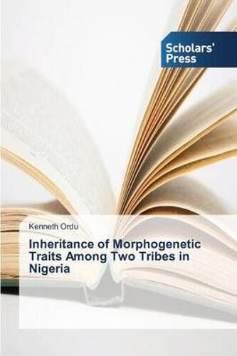 Inheritance Of Morphogenetic Traits Among Two Tribes In Nigeria