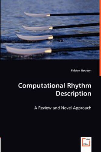 Computational Rhythm Description - A Review And Novel Approach