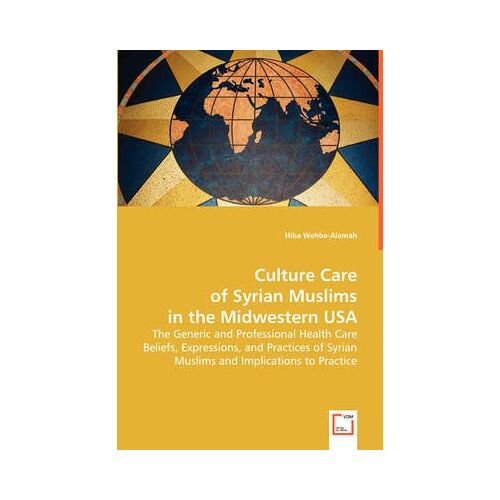 Culture Care Of The Syrian Muslims In The Midwestern Usa