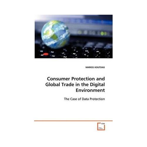Consumer Protection And Global Trade In The Digital Environment