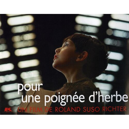 Pour Une Poignée D'herbe - Dossier De Presse Du Film De Roland Suso Richter