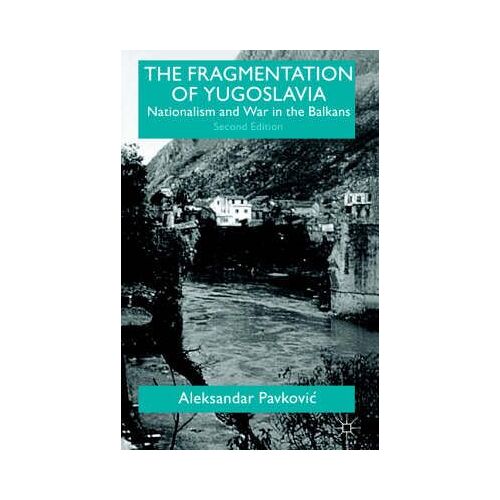 The Fragmentation Of Yugoslavia