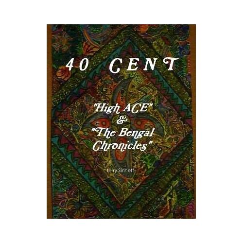 40 Cent "High Ace & The Bengal Chronicles