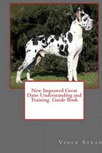 New Improved Great Dane Understanding And Training Guide Book