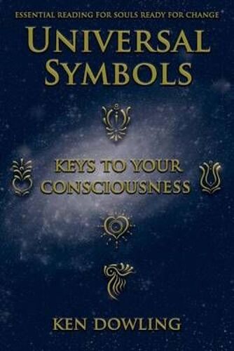 Universal Symbols - Keys To Your Consciousness