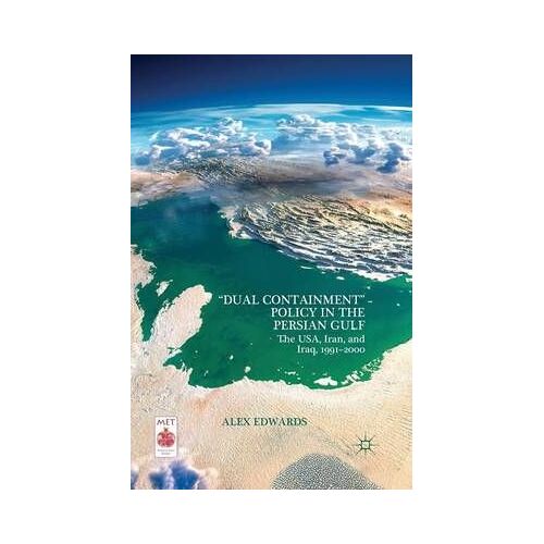 Dual Containment" Policy In The Persian Gulf
