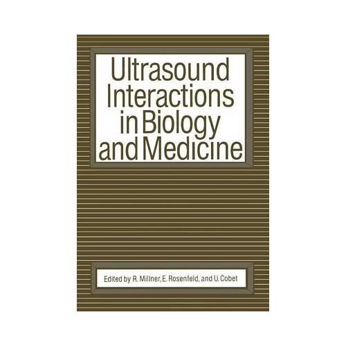 Ultrasound Interactions In Biology And Medicine