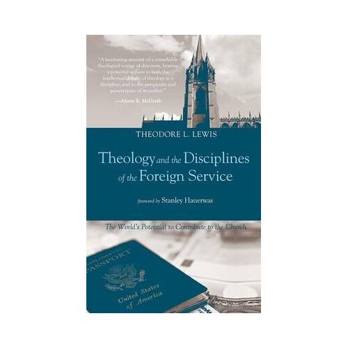 Theology And The Disciplines Of The Foreign Service
