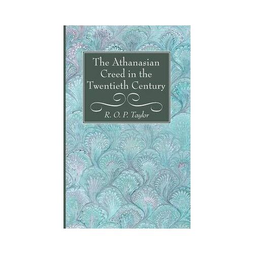 The Athanasian Creed In The Twentieth Century