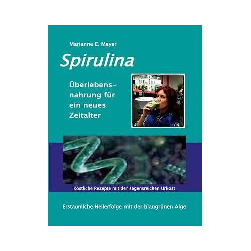 Spirulina Überlebensnahrung Für Ein Neues Zeitalter