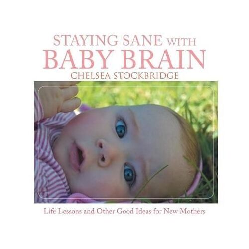 Staying Sane With Baby Brain