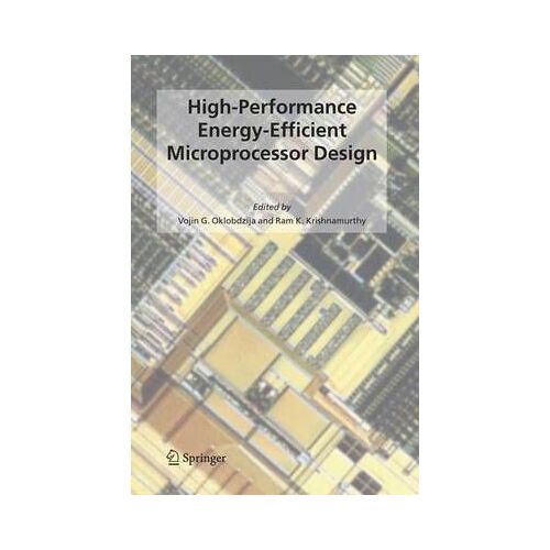 High-Performance Energy-Efficient Microprocessor Design