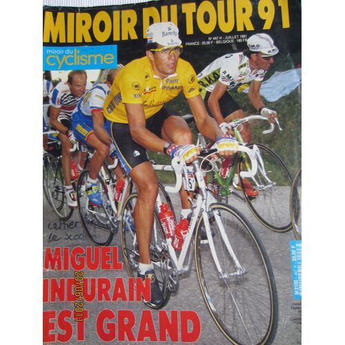 Miroir Du Cyclisme Juillet 1991. N° 447. Miroir Du Tour 1991.
