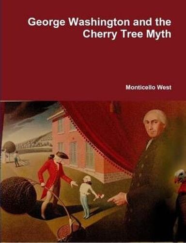 George Washington And The Cherry Tree Myth
