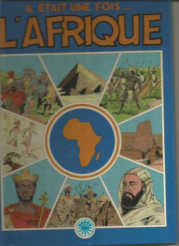 Il Était Un Fois L'afrique Scénario Serge Saint-Michel, Dessin Jean-Marie Ruffieux