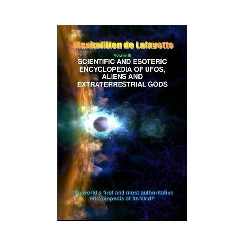 V3. Scientific And Esoteric Encyclopedia Of Ufos, Aliens And Extraterrestrial Gods