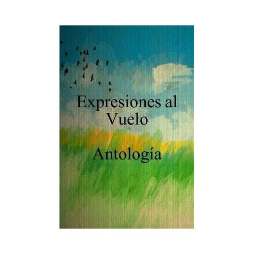 Expresiones Al Vuelo Antología