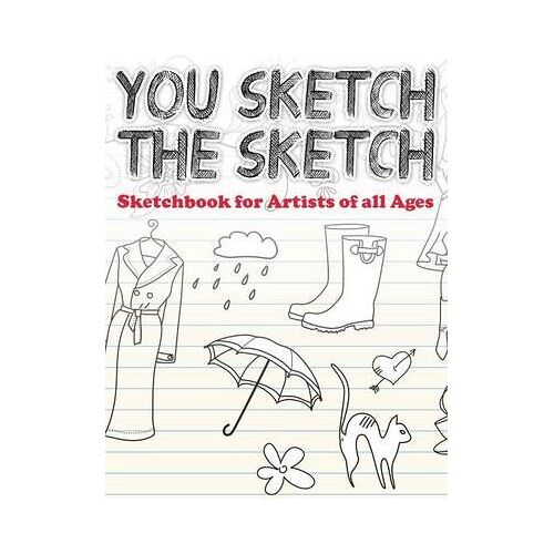 You Sketch The Sketch (Sketchbook For Artists Of All Ages)