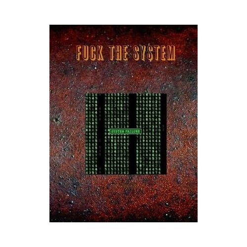Fuck The System