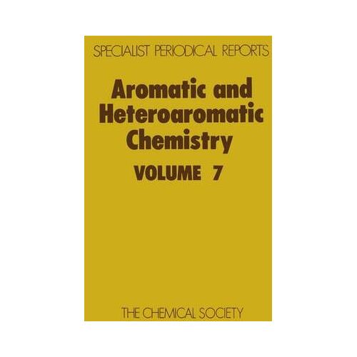 Aromatic & Heteroaromatic Chemistry, Volume 7