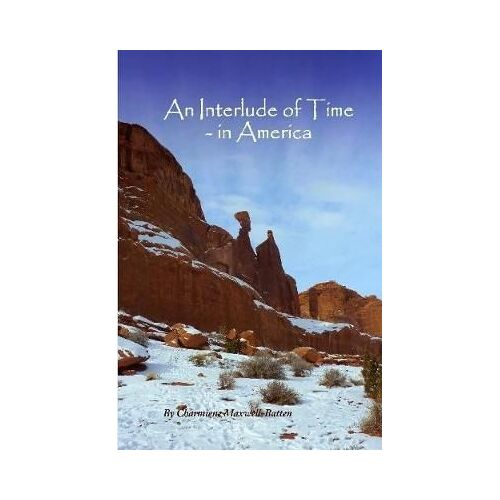 An Interlude Of Time - In America