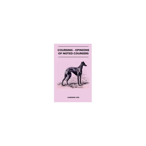 Coursing - Opinions Of Noted Coursers