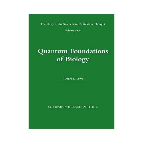 The Unity Of The Sciences In Unification Thought Volume One