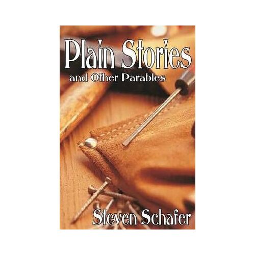 Plain Stories And Other Parables