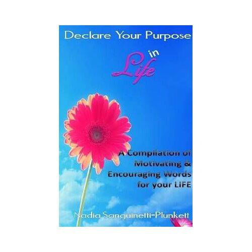 Declare Your Purpose In Life