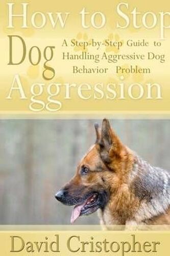 How To Stop Dog Aggression