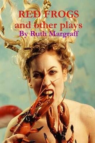 Red Frogs And Other Plays