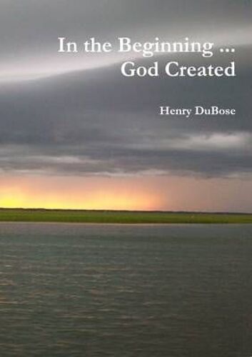 In The Beginning ... God Created