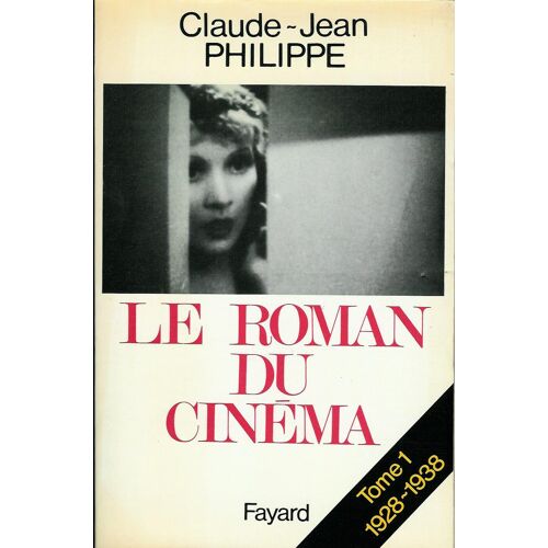 Le Roman Du Cinema 1928-1938