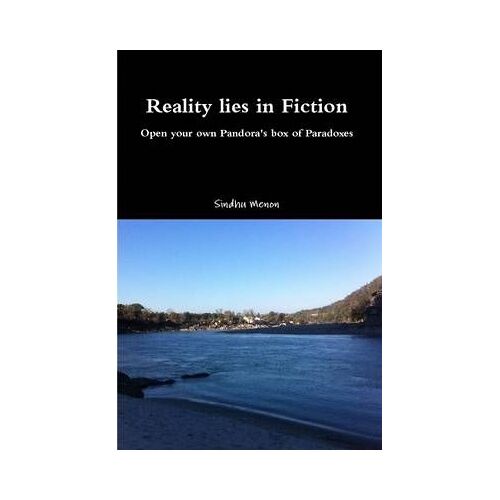 Reality Lies In Fiction - Open Your Own Pandora's Box Of Paradoxes