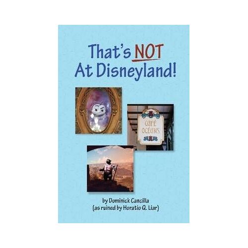 That's Not At Disneyland!