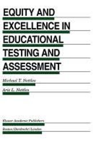 Equity And Excellence In Educational Testing And Assessment