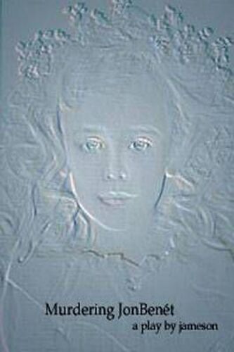 Murdering Jonbenét