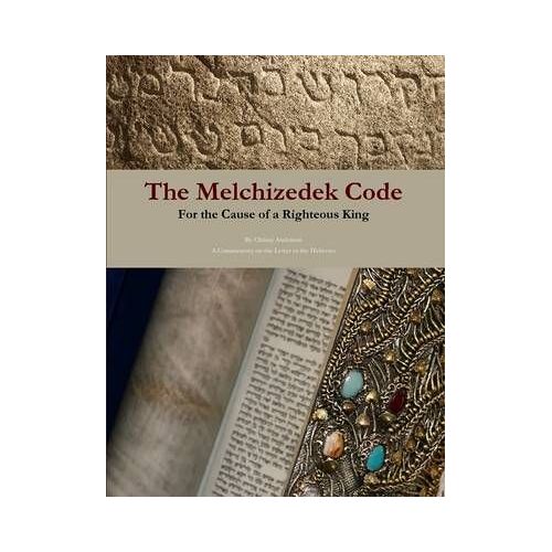 The Melchizedek Code