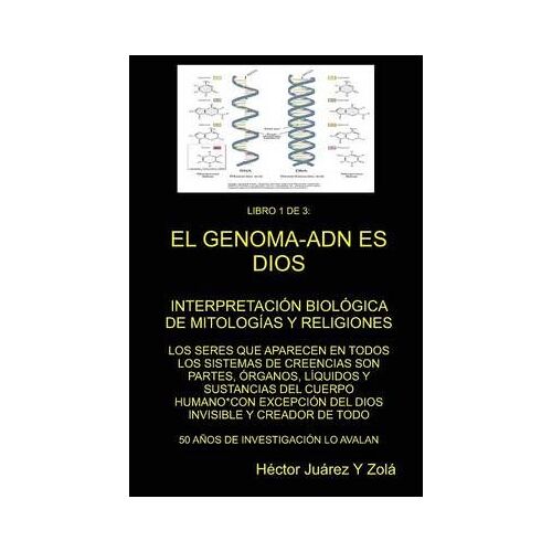 El Genoma-Adn Es Dios" Libro 1 De 3