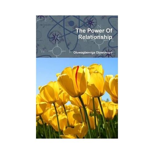 The Power Of Relationship