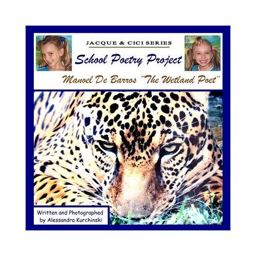 School Poetry Project - Manoel De Barros ?The Wetland Poet?