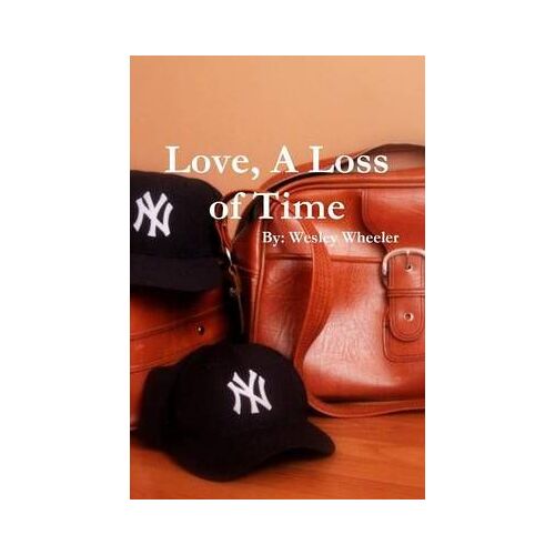 Love, A Loss Of Time
