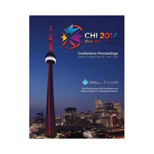 Chi 14 Proceedings Of The Sigchi Conference On Human Factors In Computing Systems Vol 3a