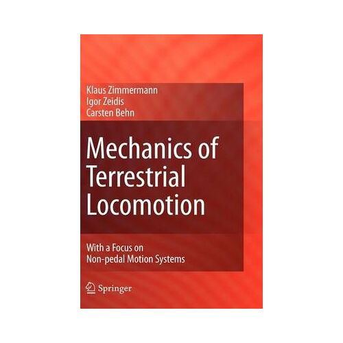 Mechanics Of Terrestrial Locomotion : With A Focus On Non-Pedal Motion Systems