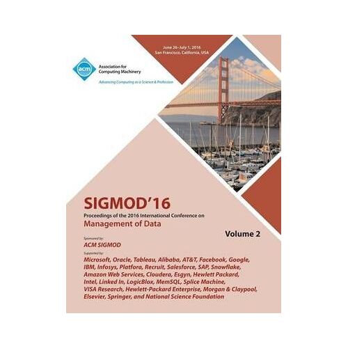 Sigmod 16 2016 International Conference On Management Of Data Vol 2